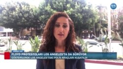 Floyd Protestoları Los Angeles’ta Sürüyor